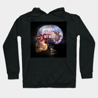 Lost my mind Hoodie